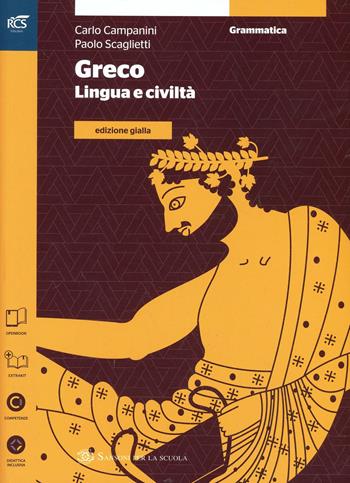 Greco. Grammatica-Esercizi-Laboratorio. Ediz. gialla. Con dizionario Rocci. Con e-book. Con espansione online. Vol. 1 - Carlo Campanini, Paolo Scaglietti - Libro Sansoni 2014 | Libraccio.it