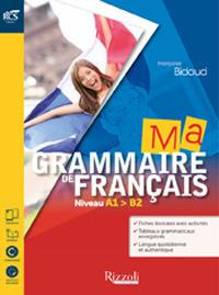 Ma grammaire de francais. Con Extrakit-Openbook. Con e-book. Con espansione online - Françoise Bidaud - Libro Rizzoli Languages 2015 | Libraccio.it