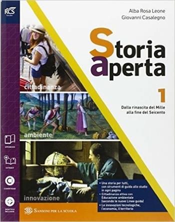 Storia aperta classe. Con extrakit-Openbook. Con e-book. Con espansione online. Vol. 1 - Alba R. Leone, Giovanni Casalegno - Libro Sansoni 2016 | Libraccio.it