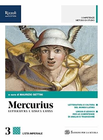 Mercurius. Letteratura e lingua latina. (Adozione tipo B). Per le Scuole superiori. Vol. 3 - Maurizio Bettini, Mario Lentano - Libro Sansoni 2018 | Libraccio.it