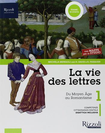La vie des lettres. Con Mappe. Per le Scuole superiori. Con DVD-ROM. Vol. 1 - Michela Mengoli, Helene David, Renaud Pasquier - Libro Rizzoli Languages 2018 | Libraccio.it