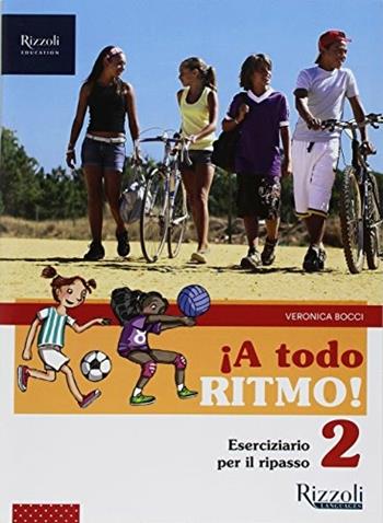 ¡Y ahora en español! Compiti delle vacanze. Per la Scuola media. Vol. 2 - Trinidad Fernández González, Veronica Bocci - Libro Rizzoli Languages 2018 | Libraccio.it