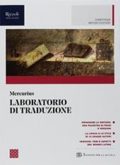 Mercurius. Letteratura e lingua latina. Laboratorio di traduzione. (Adozione tipo B). Con ebook. Con espansione online