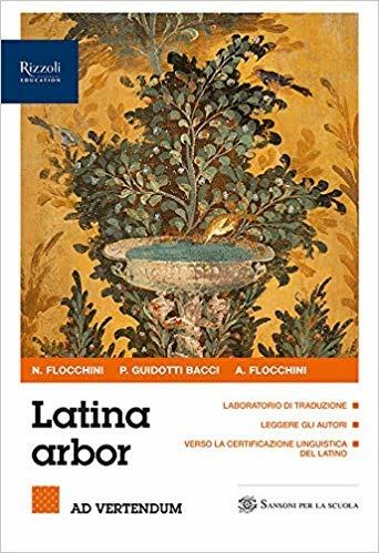 Latina arbor. Per tradurre. Vol. 1 - FLOCCHINI A, BACCI P - Libro Sansoni 2019 | Libraccio.it
