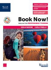 Book now! English for responsible tourism. Con INVALSI ed Esame di Stato e Fascicolo pandemie. e professionali. Con e-book. Con espansione online