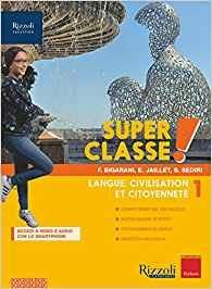 Super classe! Con Hub young e Hub kit. Con e-book. Con espansione online. Vol. 1 - Federica Bigarani, E. Jaillet, S. Sédiri - Libro Rizzoli Languages 2019 | Libraccio.it