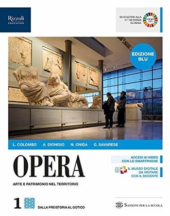Opera. Ediz. blu. Per le Scuole superiori. Vol. 1  - Libro Sansoni 2019 | Libraccio.it