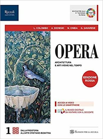 Opera. Con Come leggere l'opera d'arte. Ediz. rossa. Per le Scuole superiori. Vol. 1  - Libro Sansoni 2019 | Libraccio.it