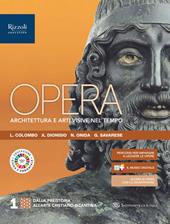 Opera. Architettura e arti visive nel tempo. Con e-book. Con espansione online. Vol. 1