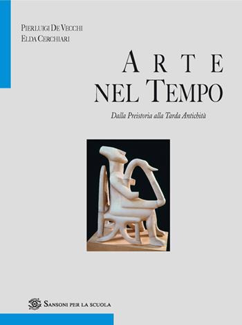 Arte nel tempo. Ediz. blu. Per le Scuole superiori. Vol. 1/1/2: Glossario + indici - Pierluigi De Vecchi, Elda Cerchiari Necchi - Libro Sansoni 2020 | Libraccio.it