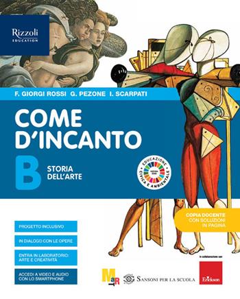 Come d'incanto. Con e-book. Con espansione online. Vol. B: Storia dell'arte - Flaminia Giorgi Rossi, Giulia Pezone, Irene Scarpati - Libro Sansoni 2020 | Libraccio.it