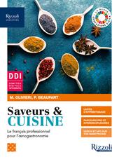 Saveurs & cuisine. Le francais professionnel pour l'oenogastronomie. Per gli Ist. professionali. Con e-book. Con espansione online. Con CD-Audio