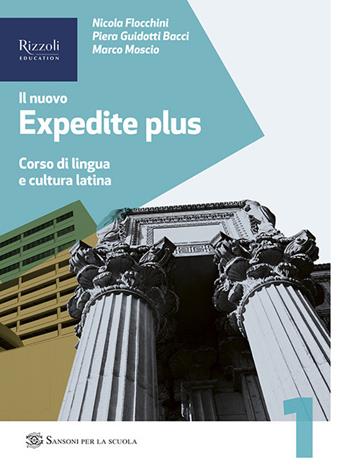 Il nuovo expedite plus. Per le Scuole superiori. Vol. 1: Esercizi-repertori lessicali-traduzioni  - Libro Sansoni 2020 | Libraccio.it