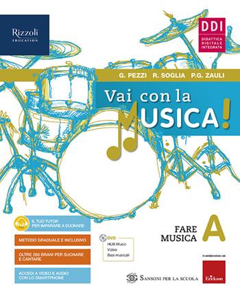 Vai con la musica. Con #lamusicanonsi ferma. Con e-book. Con espansione online. Con DVD-ROM. Vol. A-B-C- - Giuliana Pezzi, Renato Soglia, Pier Giacomo Zauli - Libro Sansoni 2020 | Libraccio.it