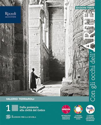 Con gli occhi dell'arte. Ediz. verde. Per le Scuole superiori. Vol. 1 - Valerio Terraroli - Libro Sansoni 2023 | Libraccio.it