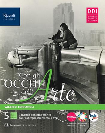 Con gli occhi dell'arte. Per le Scuole superiori. Vol. 5 - Valerio Terraroli - Libro Sansoni 2022 | Libraccio.it