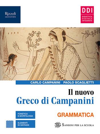 Il nuovo Greco di campanini. Con e-book. Con espansione online. Vol. 1 - Carlo Campanini, Paolo Scaglietti - Libro Sansoni 2021 | Libraccio.it