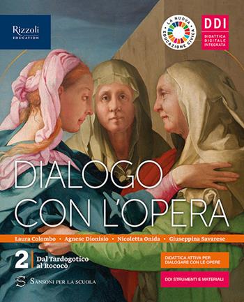 Dialogo con l'opera. Con e-book. Vol. 2  - Libro Sansoni 2021 | Libraccio.it