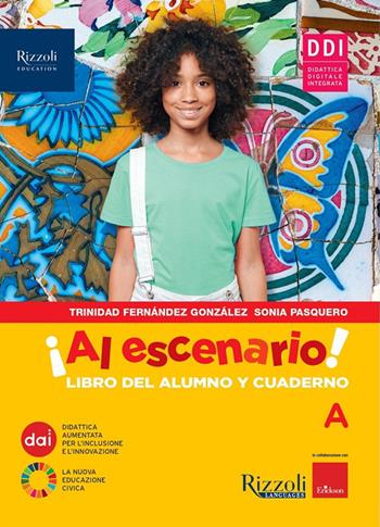 Al escenario. Con Repasamos la gramática, Vacanze, Narrativa, Mundo hispano. Vol. 1 - Trinidad Fernández González, Sonia Pasquero - Libro Rizzoli Languages 2022 | Libraccio.it