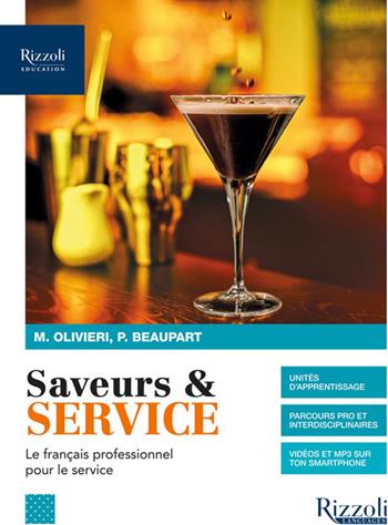 Saveurs & cuisine. Le francais professionnel pour le service. Con Saveurs par temps de crise. Con e-book. Con espansione online - Mariella Olivieri, Philippe Beaupart - Libro Rizzoli Languages 2021 | Libraccio.it