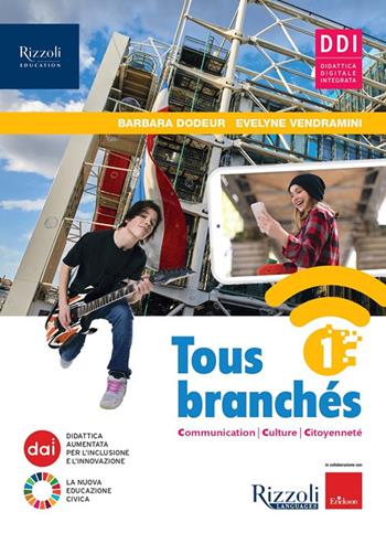 Tous branches. Avec Mon précis, Le francais en action!, Ressources culture. Con e-book. Con espansione online. Vol. 1 - Barbara Dodeur, Evelyne Vendramini - Libro Rizzoli Languages 2022 | Libraccio.it