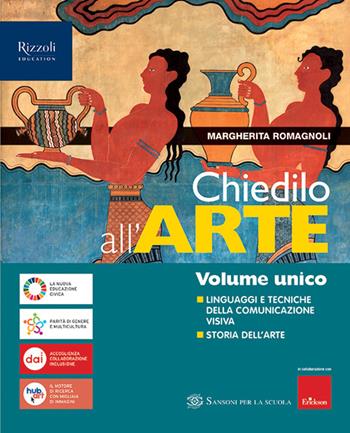 Chiedilo all'arte. Vol. unico. Linguaggi e tecniche della comunicazione visiva. Storia dell'arte. Con Album dell'arte. Con e-book. Con espansione online - Margherita Romagnoli - Libro Sansoni 2023 | Libraccio.it