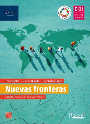 Nuevas frontieras. Con Herramientas. Per le Scuole superiori. - Carla Finello, Simone Bionda, Pilar Lopez Garcia - Libro Rizzoli Languages 2022 | Libraccio.it