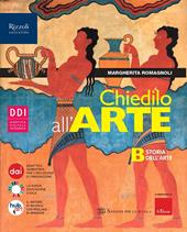 Chiedilo all'arte. Con Album dell'arte. Con e-book. Con espansione online. Vol. B: Storia dell'arte