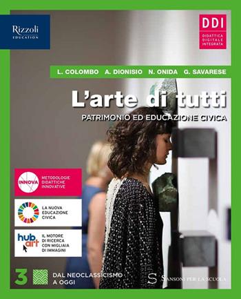 L'arte di tutti. Per le Scuole superiori. Vol. 3 - Laura Colombo, Nicoletta Onida, Agnese Dionisio - Libro Sansoni 2022 | Libraccio.it