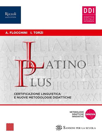 Latino plus certificazione linguistica e nuove metodologie didattiche. Con e-book. Con espansione online - Nicola Flocchini, Ilaria Torzi - Libro Sansoni 2022 | Libraccio.it