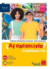 Al escenario. Con Repasamos la gramática, Esame, Narrativa 1 e 2, Mundo hispano. Con e-book. Con espansione online