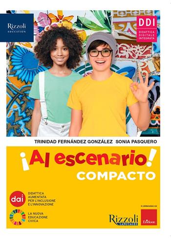 Al escenario. Con Repasamos la gramática, Esame, Narrativa 1 e 2, Mundo hispano. Per la Scuola media. - Trinidad Fernández González, Sonia Pasquero - Libro Rizzoli Languages 2022 | Libraccio.it