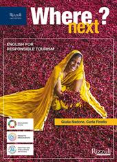Where next? Per le Scuole superiori. Con e-book. Con espansione online
