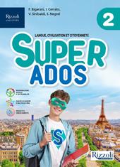 Super ados. Con e-book. Con espansione online. Vol. 2