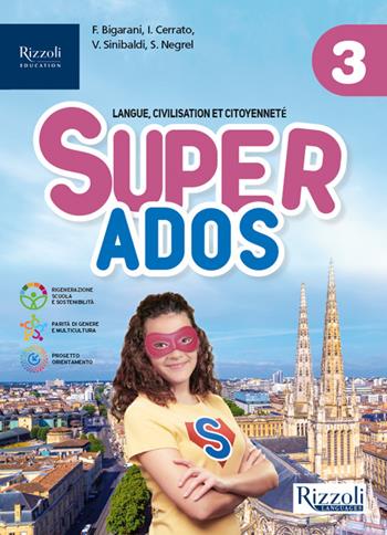 Super ados. Vol. 3: Vers l'exam - Federica Bigarani, Ines Cerrato, Vincenza Sinibaldi - Libro Rizzoli Languages 2024 | Libraccio.it