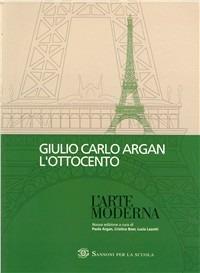 Storia dell'arte italiana. L'Ottocento. - Giulio C. Argan - Libro Sansoni 2000 | Libraccio.it
