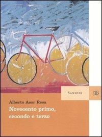 Novecento primo, secondo e terzo - Alberto Asor Rosa - Libro Sansoni 2004 | Libraccio.it