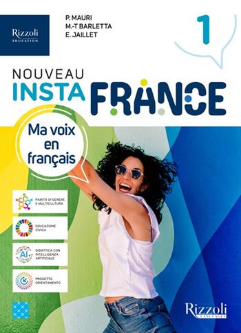 Nouveau Instafrance. Avec Aiide-mémoire, Atelier culture. Per le Scuole superiori. Vol. 1 - Patrizia Mauri, Marie Therese Barletta, Émeline Jaillet - Libro Rizzoli Languages 2025 | Libraccio.it