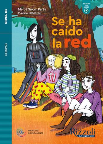 Se ha caido la red. Nivel B1.  - Libro Rizzoli Languages 2025 | Libraccio.it