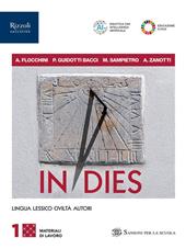 In dies. Materiali di lavoro. Con Grammatica essenziale, Repertorio lessicale. Per le Scuole superiori. Con e-book. Con espansione online. Vol. 1