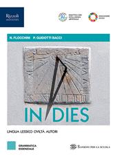 In dies. Grammatica essenziale. Per le Scuole superiori. VOL. 1. Con e-book. Con espansione online. Vol. 1