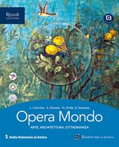 Opera mondo. Per le Scuole superiori. Con e-book. Con espansione online. Vol. 1A: Dalla preistoria all'arte Tardoantica