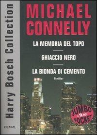 Harry Bosch Collection: La memoria del topo-Ghiaccio nero-La bionda di cemento - Michael Connelly - Libro Piemme 2005, Piemme pocket | Libraccio.it