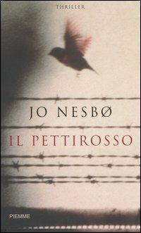Il pettirosso - Jo Nesbø - Libro Piemme 2006 | Libraccio.it