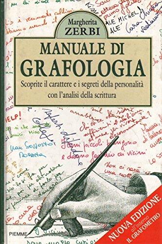 Manuale di grafologia. Scoprite il carattere e i segreti della personalità con l'analisi della scrittura - Margherita Zerbi - Libro Piemme 1992, Manuali della casa | Libraccio.it