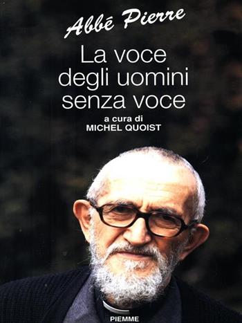 La voce degli uomini senza voce - Abbé Pierre - Libro Piemme 1992 | Libraccio.it