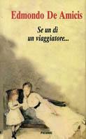 Se un di' un viaggiatore... - Edmondo De Amicis - Libro Piemme 1994 | Libraccio.it