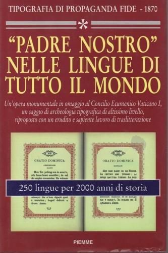 Il padre nostro nelle lingue di tutto il mondo. 250 lingue per 2000 anni di storia  - Libro Piemme 1995, Qumran | Libraccio.it