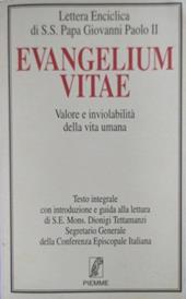 Evangelium vitae. Valore e inviolabilità della vita umana