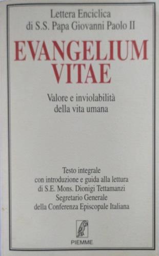 Evangelium vitae. Valore e inviolabilità della vita umana - Giovanni Paolo II - Libro Piemme 1995, Bibbia e teologia | Libraccio.it